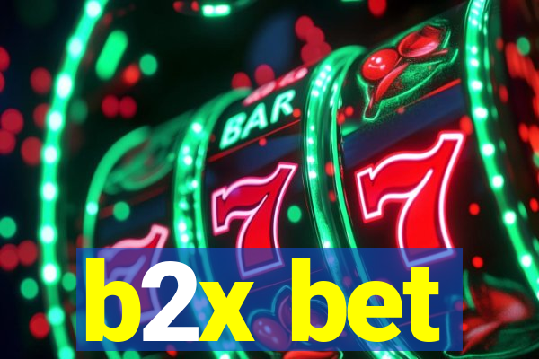 b2x bet